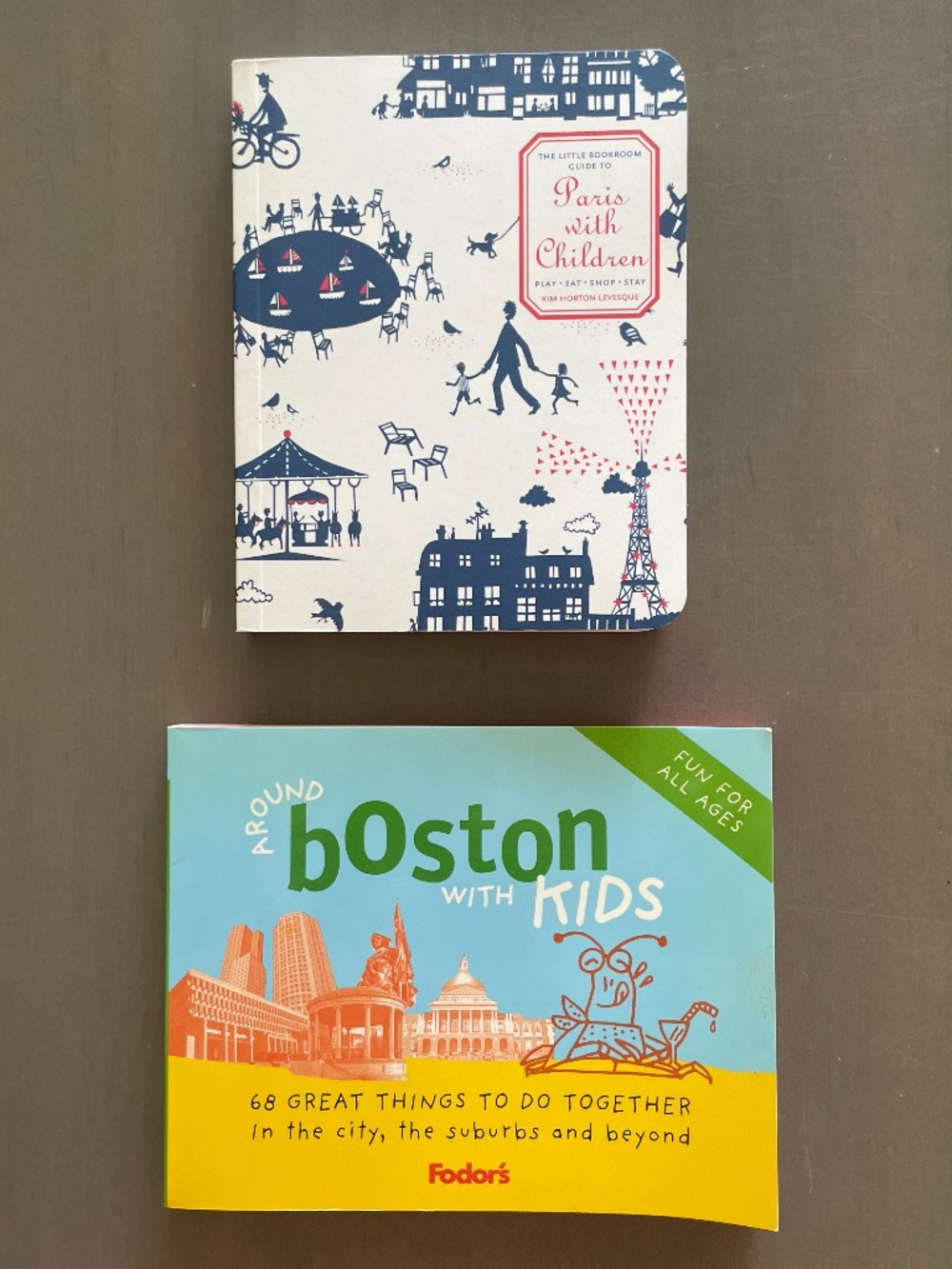 Two Travel Guides for Family Vacations with Children - Boston & Paris with Kids